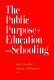 The public purpose of education and schooling /
