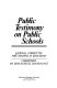 Public testimony on public schools /