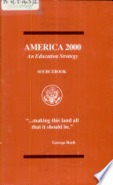 America 2000 : an education strategy : sourcebook.