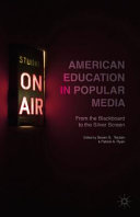 American education in popular media : from the blackboard to the silver screen /
