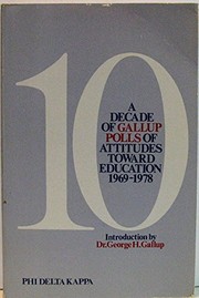 A Decade of Gallup polls of attitudes toward education, 1969-1978 /