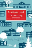 Customized schooling : beyond whole-school reform /