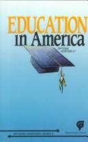 Education in America : opposing viewpoints /