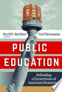 Public education : defending a cornerstone of American democracy /