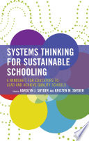 Systems thinking for sustainable schooling : a mindshift for educators to lead and achieve quality schools /