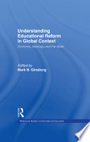 Understanding educational reform in global context : economy, ideology, and the state /