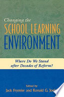 Changing the school learning environment : where do we stand after decades of reform? /