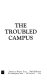 The troubled campus ; current issues in higher education, 1970 /