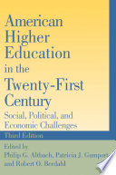 American higher education in the twenty-first century : social, political, and economic challenges /