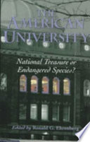 The American university : national treasure or endangered species? /