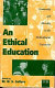 An ethical education : community and morality in the multicultural university /