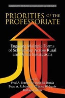 Priorities of the professoriate : engaging multiple forms of scholarship across rural and urban institutions /