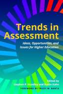 Trends in assessment : ideas, opportunities, and issues for higher education /