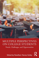 Multiple perspectives on college students : needs, challenges, and opportunities /