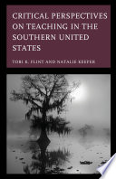 Critical perspectives on teaching in the southern United States /