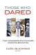 Those who dared : five visionaries who changed American education /