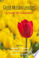 Great Muslim leaders : lessons for education /