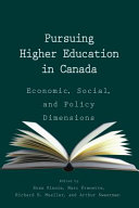 Pursuing higher education in Canada : economic, social, and policy dimensions /