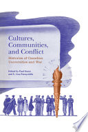 Cultures, communities, and conflict : histories of Canadian universities and war /