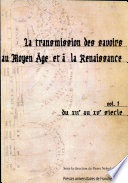 La transmission des savoirs au Moyen Age et à la Renaissance.