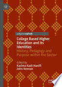 College based higher education and its identities : history, pedagogy and purpose within the sector /