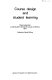 Course design and student learning : papers presented at the Society's thirteenth annual conference, 1977 /