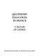 Secondary education in France : a decade of change.
