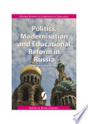 Politics, modernisation and educational reform in Russia : from past to present /