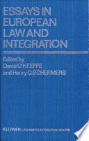 Essays in European law and integration : to mark the silver jubilee of the Europa Institute, Leiden, 1957-1982 /