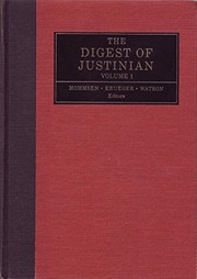 The Digest of Justinian /