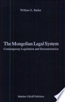 The Mongolian legal system : contemporary legislation and documentation /