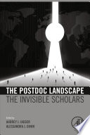 The postdoc landscape : the invisible scholars /