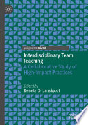 Interdisciplinary Team Teaching : A Collaborative Study of High-Impact Practices /