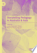 Storytelling Pedagogy in Australia & Asia /