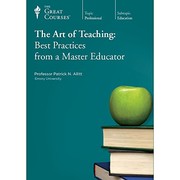 The art of teaching : best practices from a master educator /