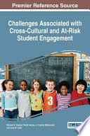 Challenges associated with cross-cultural and at-risk student engagement /