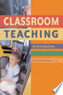 Classroom teaching : an introduction /