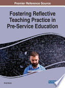 Fostering reflective teaching practice in pre-service education /