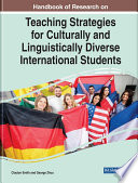 Handbook of research on teaching strategies for culturally and linguistically diverse international students /