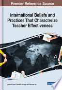 International beliefs and practices that characterize teacher effectiveness /