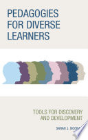 Pedagogies for diverse learners : tools for discovery and development /