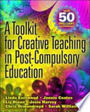 A toolkit for creative teaching in post-compulsory education /