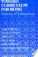 Toward curriculum for being : voices of educators /