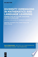 Diversity Dimensions in Mathematics and Language Learning : Perspectives on Culture, Education and Multilingualism /