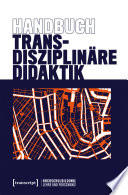 Handbuch Transdisziplinäre Didaktik /