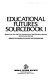 Educational futures : sourcebook I : selections from the First Conference of the Education Section, World Future Society /