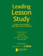 Leading lesson study : a practical guide for teachers and facilitators /