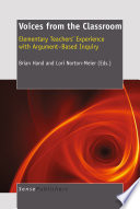 Voices from the classroom : elementary teachers' experience with argument-based inquiry /