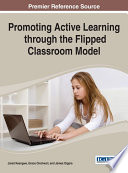 Promoting active learning through the flipped classroom model /