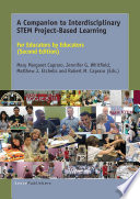 A companion to interdisciplinary STEM project-based learning : for educators by educators /